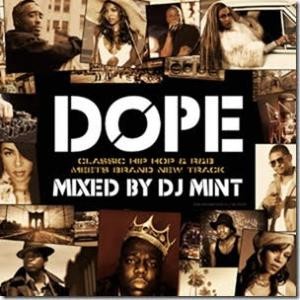 名曲が最先端のトラックで更にDopeになって蘇る!!【洋楽 MixCD・MIX CD】Dope -Classic HIP HOP & R&B meets Brand New Track- / DJ Mint【M便 2/12】