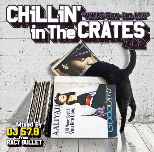 秋の夜長にピタリとはまるBGM。【洋楽CD・MixCD】Chillin' In The Crates Vol.2 -Vinyls Slow Jam Mix- / DJ 57.8 from Racy Bullet【M便 2/12】