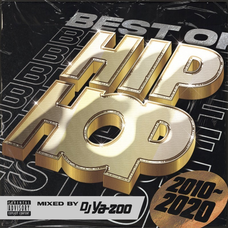ヒップホップ ベスト 永久保存版 メガミックスBest Of HIPHOP 2010-2020 / DJ Ya-Zoo
