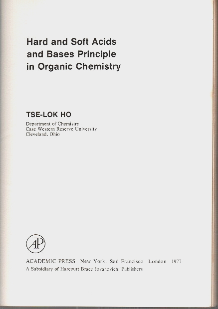 Hard and Soft Acids and Bases Principle in Organic Chemistry [ на английском языке иностранная книга ]/Tse-Lok Ho