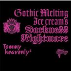 Gothic Melting Ice Cream's Darkness“Nightmare - Tommy heavenly6