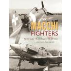 Aeronautica Macchi Fighters: C.200 Saetta, C.202 Folgore, C.・・・