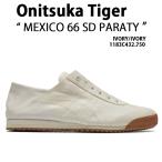 Onitsuka Tiger オニツカタイガー シューズ MEXICO 66 SD PARATY IVORY IVORY 1183C432.750 メキシコ66 SD パラティ アイボリー アイボリー