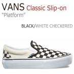 VANS バンズ 厚底 チェッカーボード CHECKERBOARD プラットフォーム PLATFORM スリッポン SLIP-ON ブラック BLACK VN00018EBWW