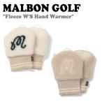 マルボンゴルフ 手袋 MALBON GOLF レディース Fleece W'S Hand Warmer フリース ウーマン ハンド ウォーマーIVORY アイボリー BEIGE ベージュ M3442PWM06 ACC