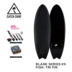 CATCH SURF キャッチサーフ ODYSEA オディシー 【 BLANK SERIES BLACK 6'0