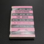 MAINTAINING THE BREED | John Thornley