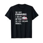 Funny Ice Cream Lover gifts funny non runner Tシャツ