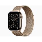 Apple Watch Series11 セルラー 42mm MF8Y4J/A GDTiケース GDミラネーゼループ【お取り寄せ商品（３週間から４週間程度での入荷、発送）】（2100000017720）