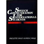 （古本）Speech Communication for International Students  Paulette Dale、James C. Wolf  Prentice Hall College Div A37015 199802発行