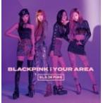 BLACKPINK CD+DVD/BLACKPINK IN YOUR AREA　18/12/5発売　オリコン加盟店