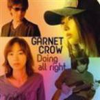 ■GARNET CROW CD【Doing all right】09/5/20発売　オリコン加盟店 ■GARNET CROW CD【Doing all right】09/5/20発売　オリコン加盟店