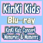 初回仕様 　KinKi Kids　2Blu-ray/KinKi Kids Concert 『Memories ＆ Moments』　15/8/26発売　オリコン加盟店