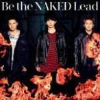 通常盤（初回生産分）（取）Lead　CD/Be the NAKED　19/1/30発売　オリコン加盟店