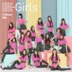 E-Girls CD+DVD[Follow Me]12/10/3発売　オリコン加盟店