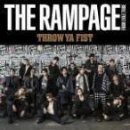 THE RAMPAGE from EXILE TRIBE（取）　CD+DVD/THROW YA FIST　19/1/30発売