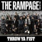 THE RAMPAGE from EXILE TRIBE　CD+DVD/THROW YA FIST　19/1/30発売