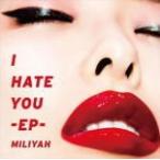 通常盤　加藤ミリヤ　CD/ I HATE YOU E.P.　18/3/21発売　オリコン加盟店
