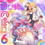 Bright Colors 6 / HARDCORE TANO*C