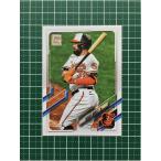 ★TOPPS MLB 2021 SERIES 2 #409 RENATO NUNEZ［BALTIMORE ORIOLES／北海道日本ハムファイターズ］ベースカード★