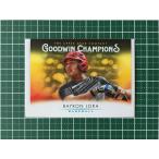 ★UPPER DECK 2021 GOODWIN CHAMPIONS #89 BAYRON LORA［BASEBALL］ベースカード「HORIZONTAL」★