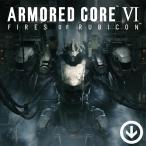 ARMORED CORE VI FIRES OF RUBICON【PC/Steam版】/ アーマード・コア VI: ルビコンの炎
