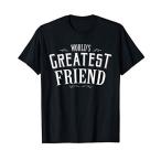 友達のためのギフト 世界一の友達のためのギフト Tシャツ