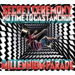 CD millennium parade / Secret Ceremony / No Time to Cast Anchor 限定盤[ビクターエンタテインメント]《在庫切れ》