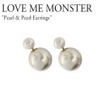 ラブミーモンスター ピアス LOVE ME MONSTER Pearl &amp; Pearl Earrings パール アンド パール イヤリング IVORY アイボリー 韓国アクセサリー 301105111 ACC