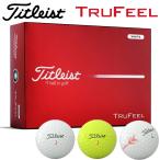 タイトリスト トゥルーフィール TruFeel ゴルフボール 1ダース 12球入り 2026モデル 日本正規品