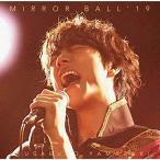 MIRROR BALL’19(超豪華盤)(DVD付)