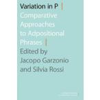 Variation in P: Comparative Approaches to Adpositional Phrases