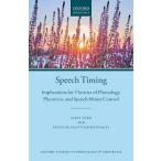 Speech Timing: Implications for Theories of Phonology, Phonetics, and Speech Motor Control