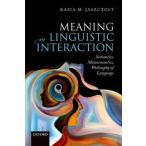 Meaning in Linguistic Interaction : Semantics, Metasemantics, Philosophy of Language :  ()