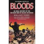 Bloods: Black Veterans of the Vietnam War: An Oral History