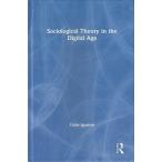 Sociological Theory in the Digital Age
