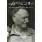 Selected Letters of Robert Penn Warren: Backward Glances and New Visions, 1969-1979
