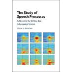 The Study of Speech Processes: Addressing the Writing Bias in Language Science