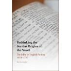 Rethinking the Secular Origins of the Novel: The Bible in English Fiction 1678-1767