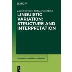 Linguistic Variation: Structure and Interpretation