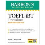 TOEFL iBT Premium with 8 Practice Tests + Online Audio, Eighteenth Edition