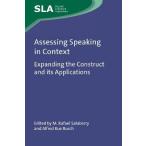 Assessing Speaking in Context: Expanding the Construct and its Applications