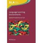 Language Learning Environments: Spatial Perspectives on SLA