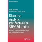 Discourse Analytic Perspectives on Stem Education: Exploring Interaction and Learning in the Multilingual Classroom