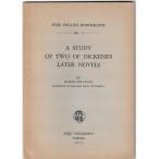 A study of two of Dickens's later novels