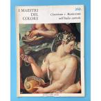 Classicismo e Manierismo nell'Italia centrale: Storia Della Pittura Vol.10 / I Maestri Del Colore 260