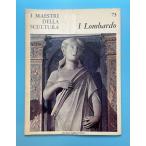 I Lombardo / I Maestri Della Scultura 73