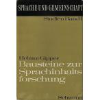 Bausteine zur Sprachinhaltsforschung: Neuere Sprachbetrachtung im Austausch mit Geistes-und Naturwissenschaft