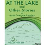 At the Lake and Other Stories for Adult Emergent Readers