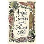 Angela Carter's Book of Fairy Tales. Edited by Angela Carter[並行輸入品]